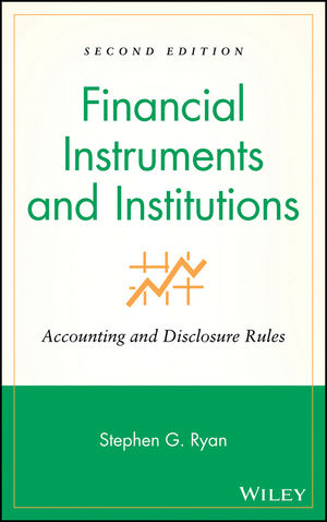 Financial Instruments and Institutions - Stephen G. Ryan