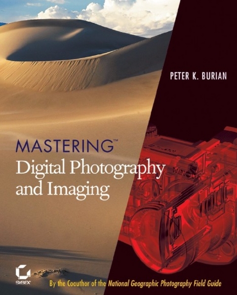 Mastering Digital Photography and Imaging - Peter K. Burian