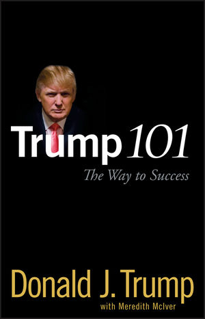 Trump 101 -  Donald J. Trump