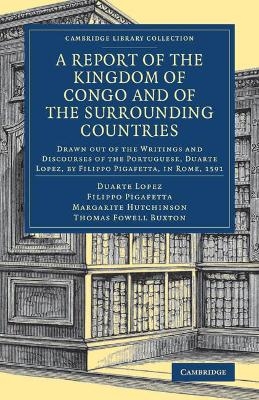 A Report of the Kingdom of Congo and of the Surrounding Countries - Duarte Lopez, Filippo Pigafetta