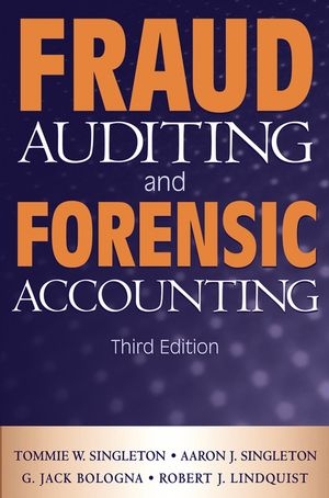 Fraud Auditing and Forensic Accounting - Tommie W. Singleton, Aaron J. Singleton, G. Jack Bologna, Robert J. Lindquist