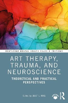 Art Therapy, Trauma, and Neuroscience - 