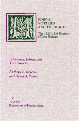 Medieval Notaries and Their Acts - 
