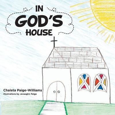 In God's House - Chaleta Paige-Williams