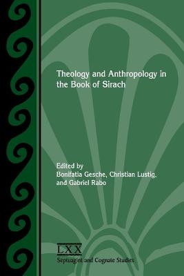 Theology and Anthropology in the Book of Sirach - 