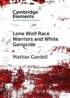 Lone Wolf Race Warriors and White Genocide - Mattias Gardell
