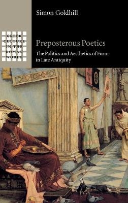 Preposterous Poetics - Simon Goldhill