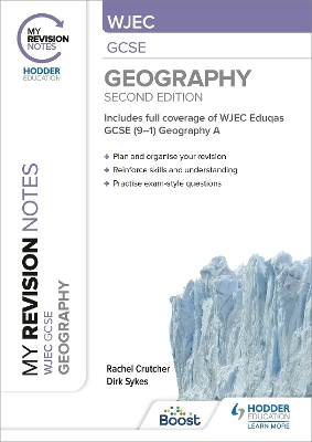 My Revision Notes: WJEC GCSE Geography Second Edition - Rachel Crutcher, Dirk Sykes