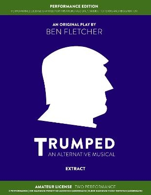 TRUMPED (An Alternative Musical) Extract Performance Edition, Amateur Two Performance - Ben Fletcher