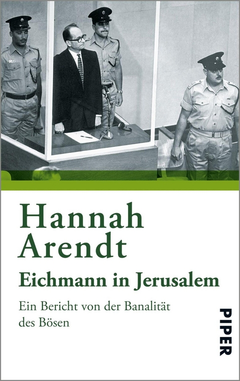 Eichmann in Jerusalem - Hannah Arendt