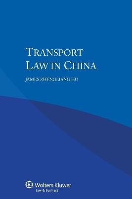 Transport Law in China - James Zhengliang Hu