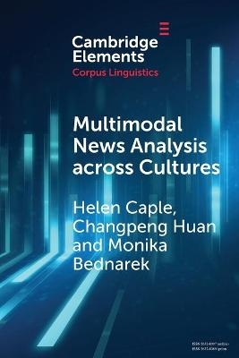 Multimodal News Analysis across Cultures - Helen Caple, Changpeng Huan, Monika Bednarek