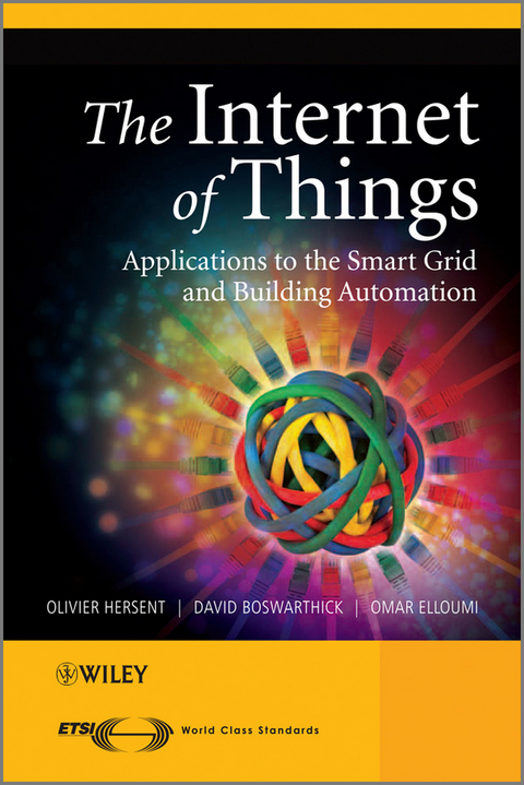 The Internet of Things - Olivier Hersent, David Boswarthick, Omar Elloumi