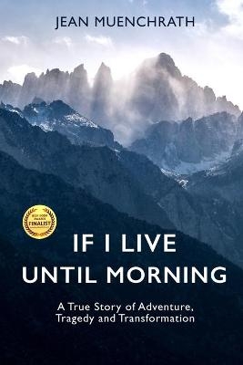 If I Live Until Morning - Jean Muenchrath