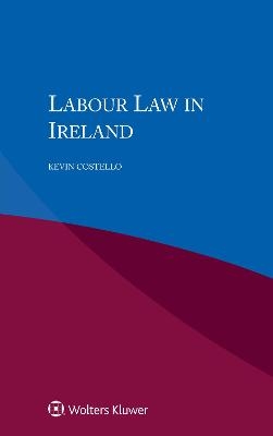 Labour Law in Ireland - Kevin Costello