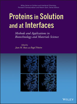 Proteins in Solution and at Interfaces - 
