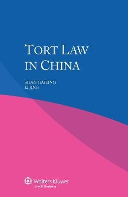 Tort Law in China - Shan Hailing, Li Jing