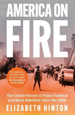 America on Fire - Elizabeth Hinton