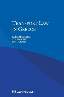 Transport Law in Greece - Kyriaki Noussia, Zoi Krokida, Iro Moraiti