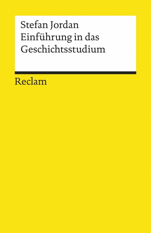 Einführung in das Geschichtsstudium - Stefan Jordan