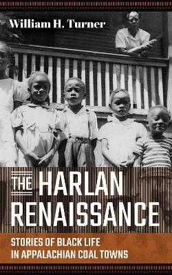 The Harlan Renaissance - William H. Turner