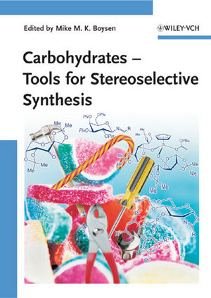 Carbohydrates - Tools for Stereoselective Synthesis - 