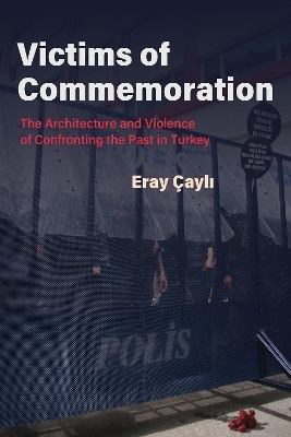 Victims of Commemoration - Eray Çayli