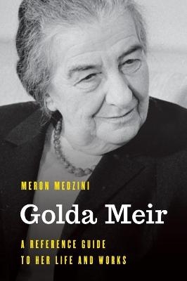 Golda Meir - Meron Medzini