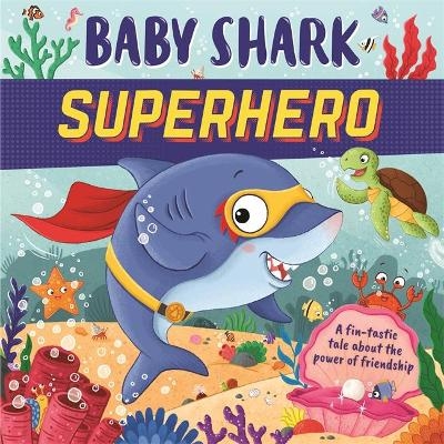 Baby Shark Superhero -  Igloo Books