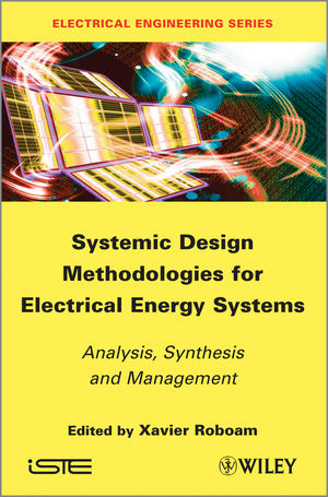 Systemic Design Methodologies for Electrical Energy Systems - 