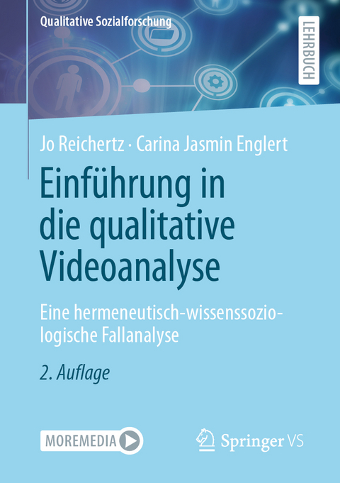 Einführung in die qualitative Videoanalyse - Jo Reichertz, Carina Jasmin Englert
