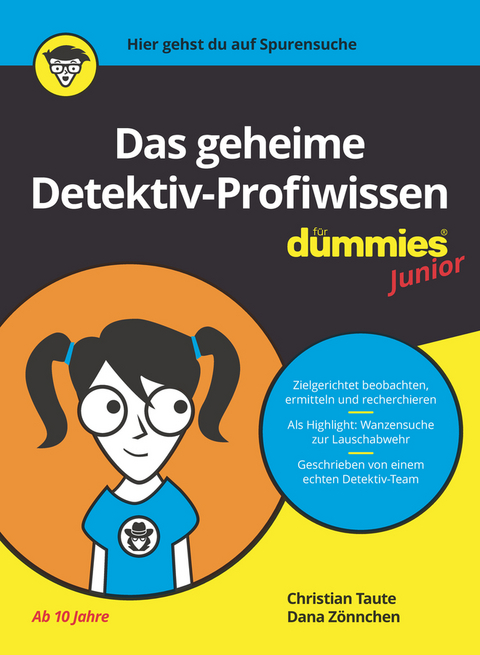 Das geheime Detektiv-Profiwissen für Dummies Junior - Christian Taute, Dana Zönnchen