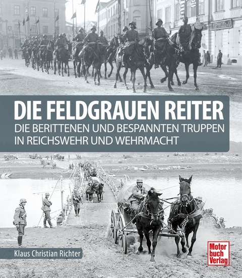 Die feldgrauen Reiter - Klaus Christian Richter