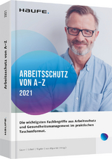 Arbeitsschutz von A-Z - Sauer, Josef; Scheil, Michael; Töpfer, Gudrun L.; Kiparski, Rainer von