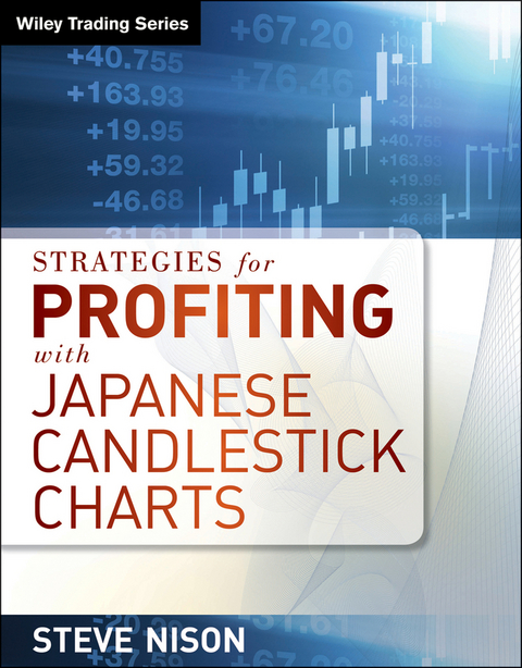 Strategies for Profiting with Japanese Candlestick Charts -  Steve Nison