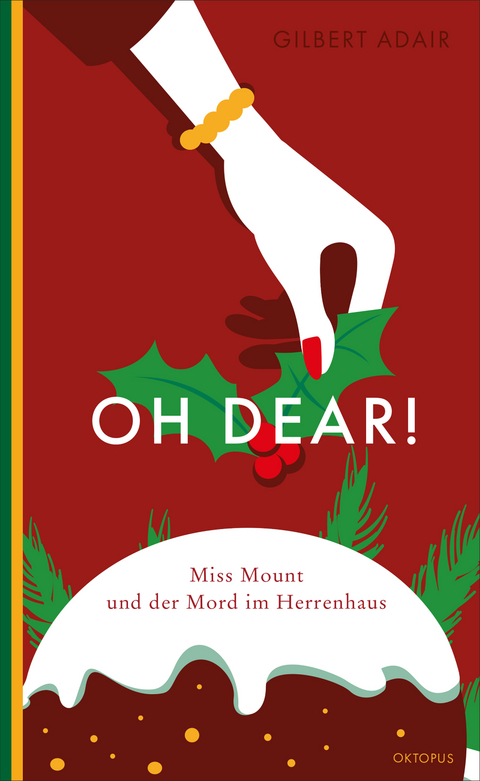 Oh dear! Miss Mount und der Mord im Herrenhaus - Gilbert Adair