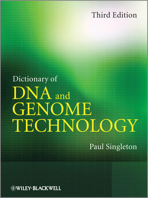 Dictionary of DNA and Genome Technology - Paul Singleton