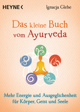 Das kleine Buch vom Ayurveda - Ignacja Glebe