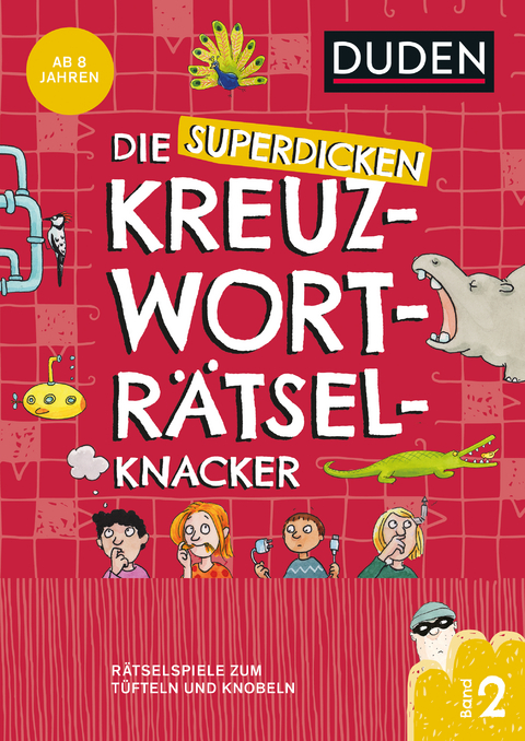 Die superdicken Kreuzworträtselknacker – ab 8 Jahren (Band 2) - Kristina Offermann