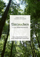 Eintauchen in den Wienerwald - Robert Bouchal, Johannes Sachslehner