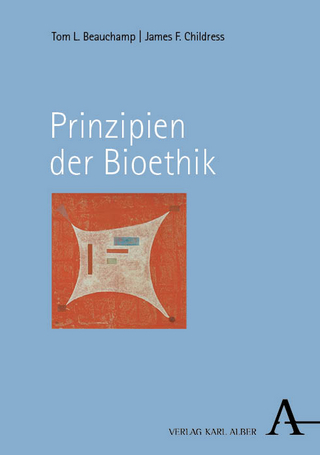 Prinzipien der Bioethik - Tom L. Beauchamp; James F. Childress