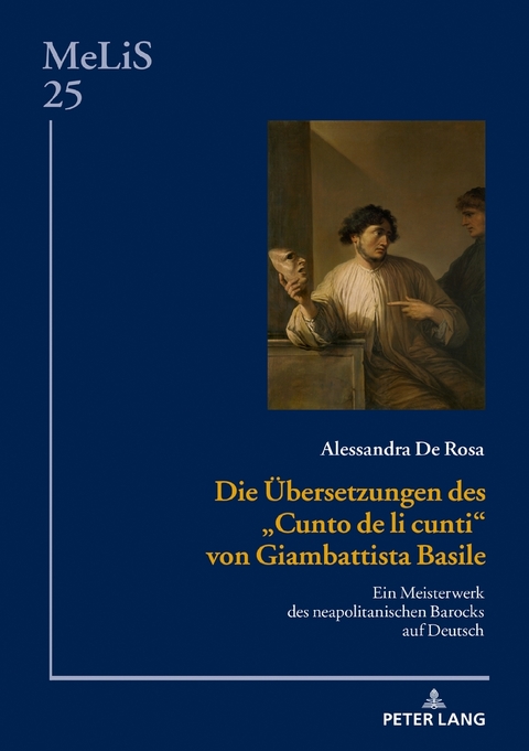 Die Übersetzungen des «Cunto de li cunti» von Giambattista Basile - Alessandra de Rosa