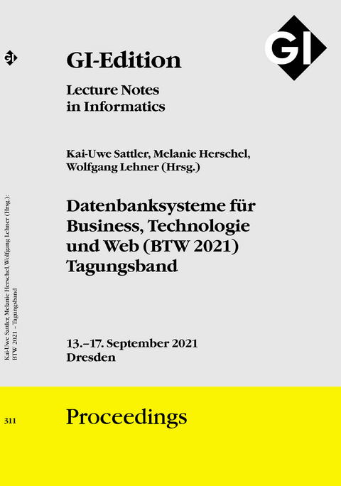 GI Edition Proceedings Band 311 Datenbanksysteme für Business, Technologie und Web (BTW 2021) - 