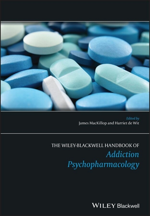 Wiley-Blackwell Handbook of Addiction Psychopharmacology - 