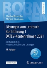 Lösungen zum Lehrbuch Buchführung 1 DATEV-Kontenrahmen 2021 - Bornhofen, Manfred; Bornhofen, Martin C.