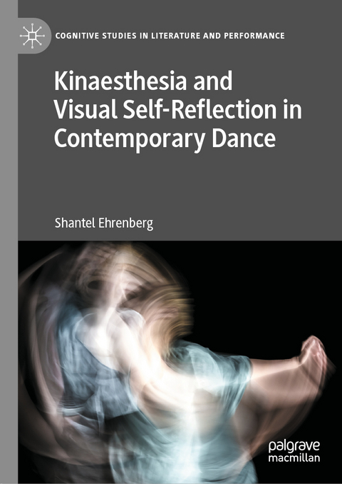 Kinaesthesia and Visual Self-Reflection in Contemporary Dance - Shantel Ehrenberg