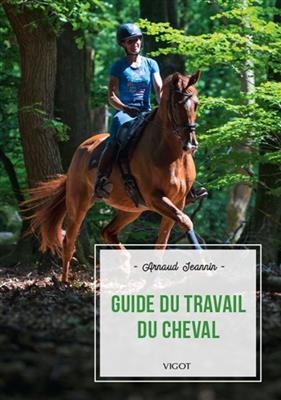 Guide du travail du cheval - Arnaud Jeannin