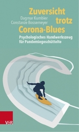 Zuversicht trotz Corona-Blues - Dagmar Kumbier, Constanze Bossemeyer