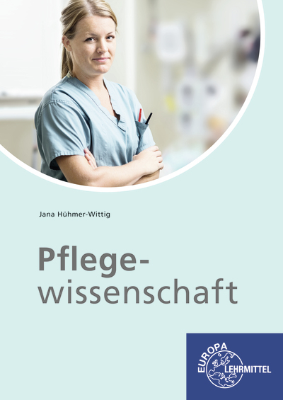 Pflegewissenschaft - Jana Hühmer-Wittig