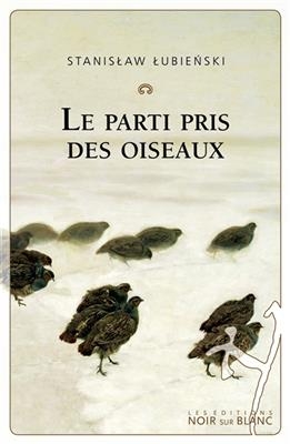 PARTI PRIS DES OISEAUX -LE- -  LUBIENSKI STANISLAW